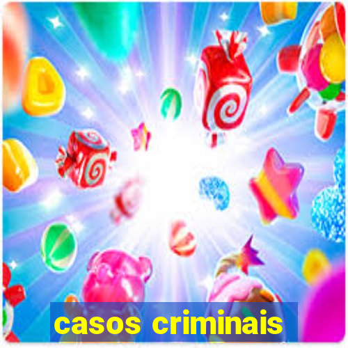 casos criminais